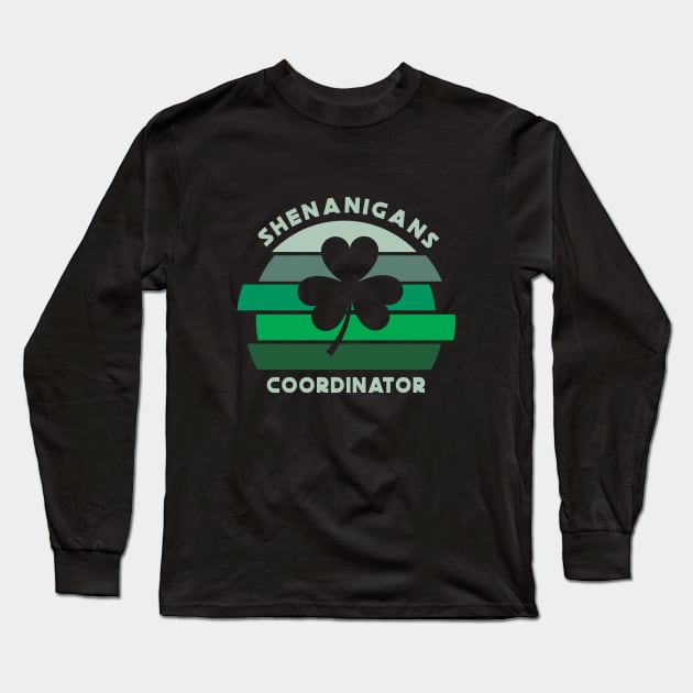 Shenanigans Coordinator Funny Teacher St Patrick's Day Gift Classic Long Sleeve T-Shirt by kevenwal